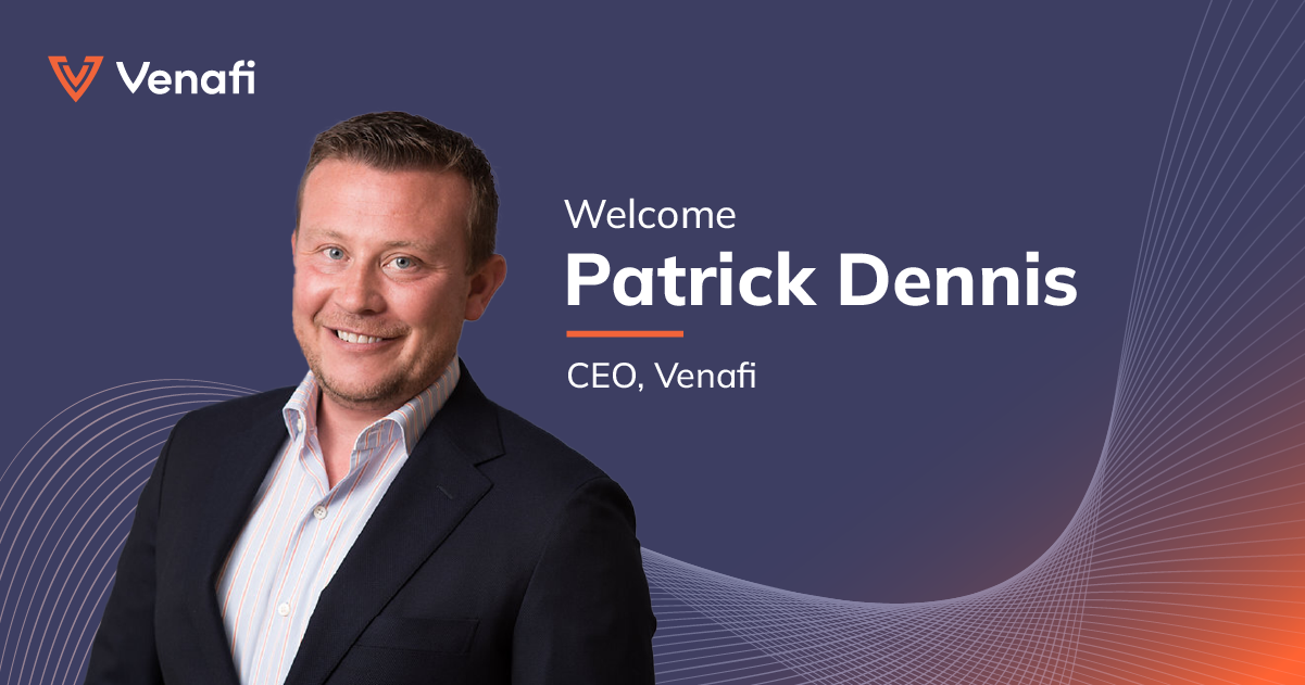 Venafi Appoints Patrick Dennis as New CEO